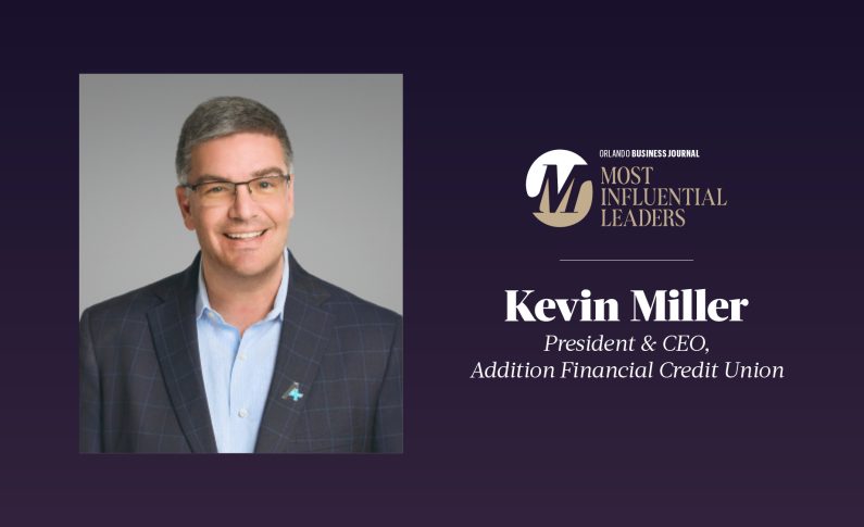 Addition Financial President and CEO Kevin Miller Receives Orlando Business Journal’s “Most Influential Leader” Award