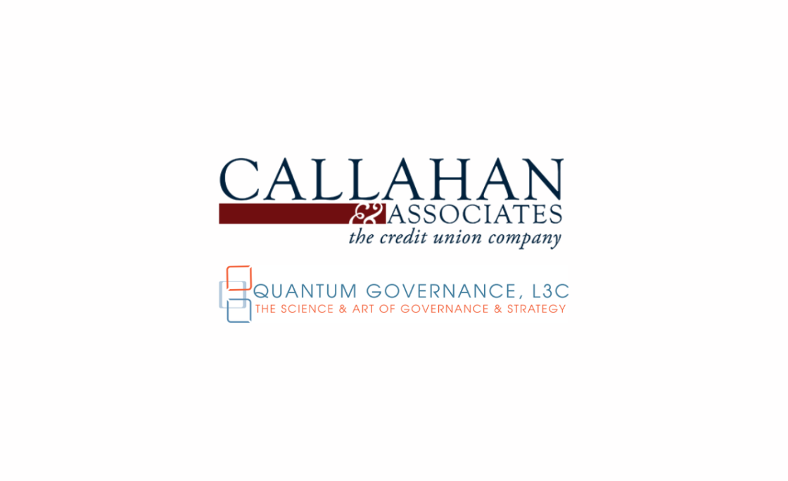 Callahan & Associates And Quantum Governance, L3C™ Unite to Advance Credit Union Governance
