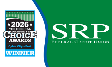 SRP Federal Credit Union Wins “Best Credit Union” in Cyber City’s Best Community’s Choice Awards