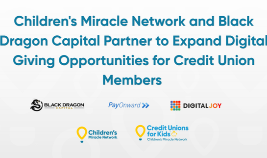 Children's Miracle Network and Black Dragon Capital Partner to Expand Digital Giving Opportunities for Credit Union Members 